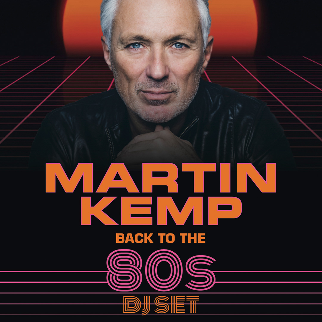 Martin Kemp Back to the 80s DJ Set Floral Pavilion